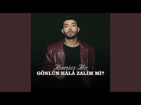 Video Thumbnail: Gönlün Hâlâ Zâlim Mi?