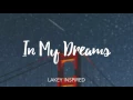 Download Lagu LAKEY INSPIRED - In My Dreams