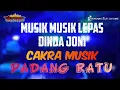 Lagu MUSIK MUSIK LEPAS DINDA JONI CAKRA MUSIK PADANG RATU