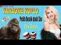 Download Lagu Karaoke Pelih Besik dadi Siu Koplo - Dek Soma by I Wayan Godel - Karaoke Lagu Bali Koplo Terbaru