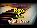 Download Lagu KARAOKE - EGO || LYODRA || NADA PRIA