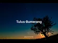 Download Lagu Tulus Bumerang - Lirik