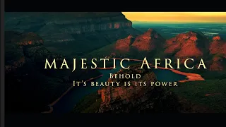 MAJESTIC AFRICA Behold It S Beauty Is Its Power Enduring Hope 