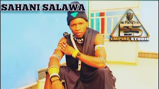 SAHANI SALAWA UJUMBE WA KOMBE 2025 EMPAYA STUDIO 0693309172 