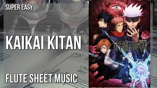 Download SUPER EASY Flute Sheet Music: How to play Kaikai Kitan (Jujutsu Kaisen) by Eve MP3