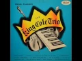 Nat King Cole Trio - Sweet Lorraine