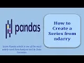 How to Create Series from ndarry How to Create Series from Numpy array Pandas Tutorial