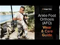 Ankle Foot Orthosis Wear Care Guidelines