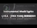 Download Lagu GHEA INDRAWARI - JIWA YANG BERSEDIH | INSTRUMENTAL MUSIC LYRICS (karaoke)