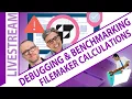 Debugging and Benchmarking Calculations in FileMaker with HOnza