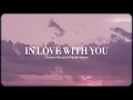 Christian Bautista, Angeline Quinto - In Love With You (Official Lyric Video)