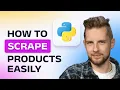 How to Scrape Products from a Website Python Tutorial