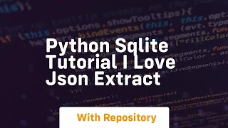 Python sqlite tutorial i love json extract