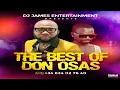 Download Lagu THE BEST OF DON OSAS MIX BY DJ JAMES