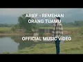 Download Lagu Arief - Remehan Orang Tuamu (Official Music Video)