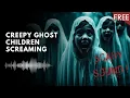 Lagu Creepy Ghost Children Screaming Sound Effect (HD) (FREE)