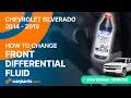 How to change the Front Differential Fluid 2014 - 2019 Chevrolet Silverado