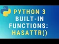 Python 3 hasattr built-in function TUTORIAL