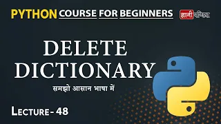 Python Delete Dictionary Lecture 48 Python for Beginners