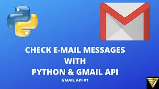 Check E-mail Messages with Python and Gmail API Gmail API