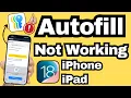 Autofill Passwords Not Working on iPhone and iPad iOS Username 2FA Codes