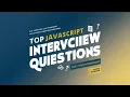Top 10 JavaScript Interview Questions EXPLAINED Machine Coding Questions Coding Startup