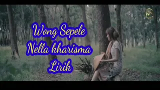 Download Wong Sepele - Nella kharisma - Lirik MP3