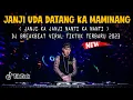 Download Lagu DJ JANJI UDA DATANG KA MAMINANG !! JANJI KA JANJI NANTI KA NANTI ( BREAKBEAT MINANG FULLBASS 2023 )