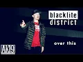 Lagu blacklite district - Over This (Official Music Video)
