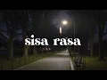 sisa rasa - mahalini (slowed + reverb) with lyrics
