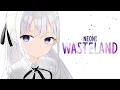 Download Lagu Nightcore ➥ Wasteland - Neoni (Lyrics)