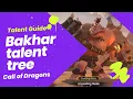 Bakhar Talent Tree guide Call of dragons
