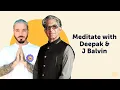 Download Lagu 21-Day Meditation Experience with Deepak Chopra and J Balvin – Renew Yourself: Body, Mind \u0026 Spirit