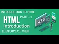 Web Development 02 An Introduction to HTML HISTORY OF WEB PART - 2