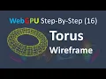 WebGPU 16 3D Torus Wireframe