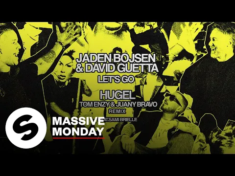 Jaden Bojsen \u0026 David Guetta - Let’s Go (feat. Sami Brielle, Tom Enzy \u0026 Juany Bravo) [HUGEL Remix]