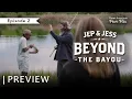 Jep Jess Beyond The Bayou Ep 2 Stream Thurs August 20 on Great American Pure Flix