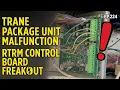 Trane RTRM Board Gone Wild Package Unit Troubleshooting Fix EP224