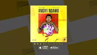 king cobra angiyi ndawo feat b3nchmarq audio 