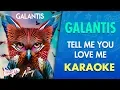 Lagu Galantis - Tell Me You Love Me (Karaoke) | CantoYo