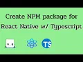React Native Create NPM package for RN using Typescript