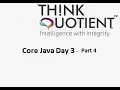 Core Java Day 3 - Part 4 ThinkQuotient Pre Placement Kit