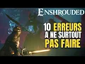 Download Lagu 10 ERREURS A NE PAS FAIRE DANS ENSHROUDED POUR BIEN DEBUTER  [ GUIDE ]
