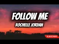 Rochelle Jordan - Follow Me (Lyrics) *TikTok Trending Song*