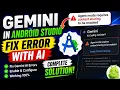 Gemini in Android Studio Fix Error with AI