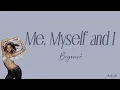 Beyoncé - Me, Myself and I (Lyrics)