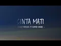 Agnes Monica ft Ahmad Dhani - Cinta Mati - Lirik Lagu Indo