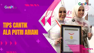 Rahasia Cantik Putri Ariani Rawat Kulitnya Setiap Hari