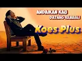 🎵ANDAIKAN KAU DATANG KEMBALI – KOES PLUS | POP FUSION Version AI Cover by Retenolu