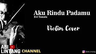 aku rindu padamu evie tamala violin cover
